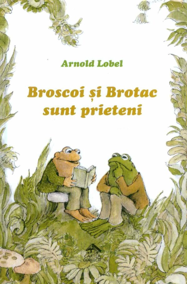 Broscoi și Brotac sunt prieteni - Arnold Lobel