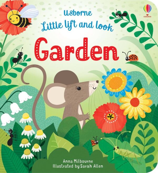 Little Lift And Look Garden - Anna Milbourne Usborne Publishing carte cu clapete