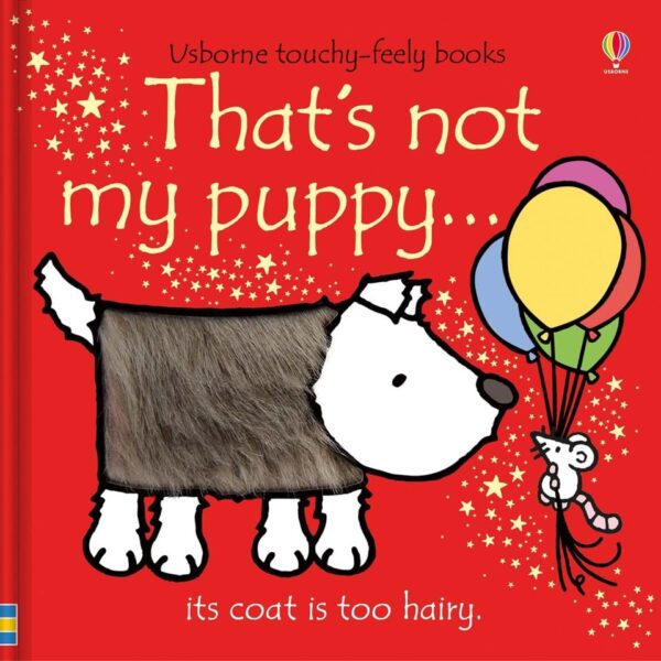 That's Not My Puppy...  - Fiona Watt Usborne Publishing carte senzorială