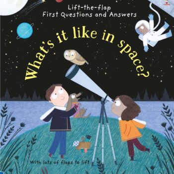 What's It Like In Space? - Katie Daynes Usborne Publishing carte cu clapete