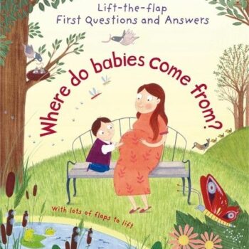 Lift-the-flap Where do babies come from - Katie Daynes Usborne Publishing carte cu clapete