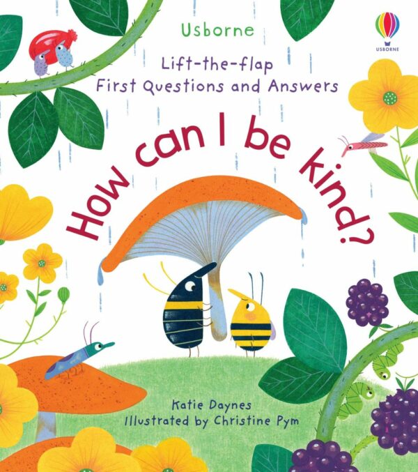 Lift-The-Flap First Q&A How Can I Be Kind? - Katie Daynes Usborne Publishing