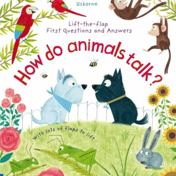 Lift-The-Flap First Q&A How Do Animals Talk? - Katie Daynes Usborne Publishing