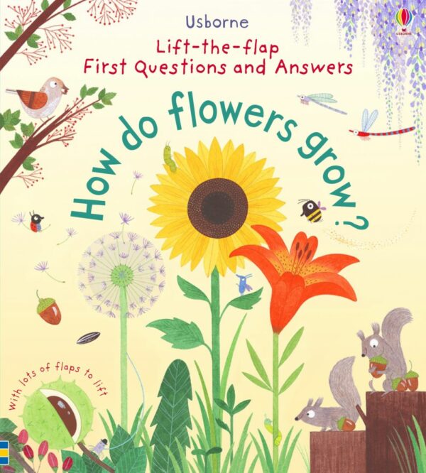 Lift-The-Flap First Q&A How Do Flowers Grow - Katie Daynes Usborne Publishing