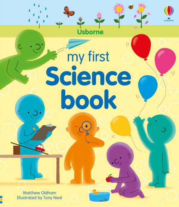 My First Science Book - Matthew Oldham Usborne Publishing