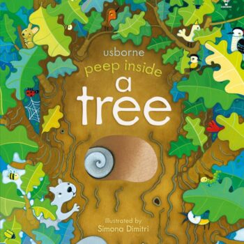 Peep Inside A Tree - Anna Milbourne Usborne Publishing