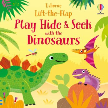 Play Hide And Seek With The Dinosaurs - Sam Taplin Usborne Publishing