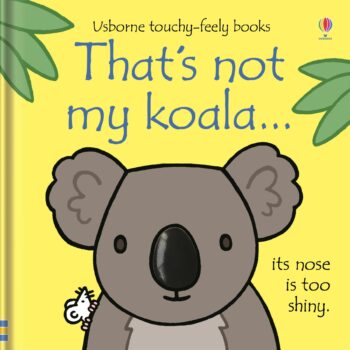 That's Not My Koala - Fiona Watt Usborne Publishing