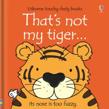 That's Not My Tiger - Fiona Watt Usborne Publishing